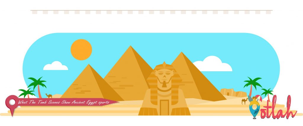 What The Tomb Scenes Show Ancient Egypt sports